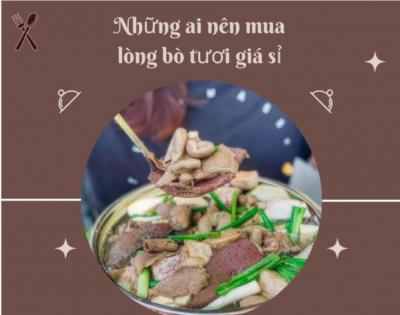 Chuyên bán sỉ lòng bò tươi chất lượng toàn quốc